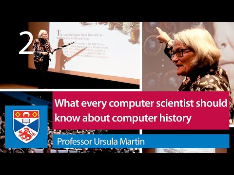 Alan Turing, Grace Hopper, and the history of getting things right | Ursula Martin (Lecture 2)