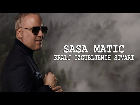 Sasa Matic - Kralj izgubljenih stvari - (Tekst) (Lyrics)