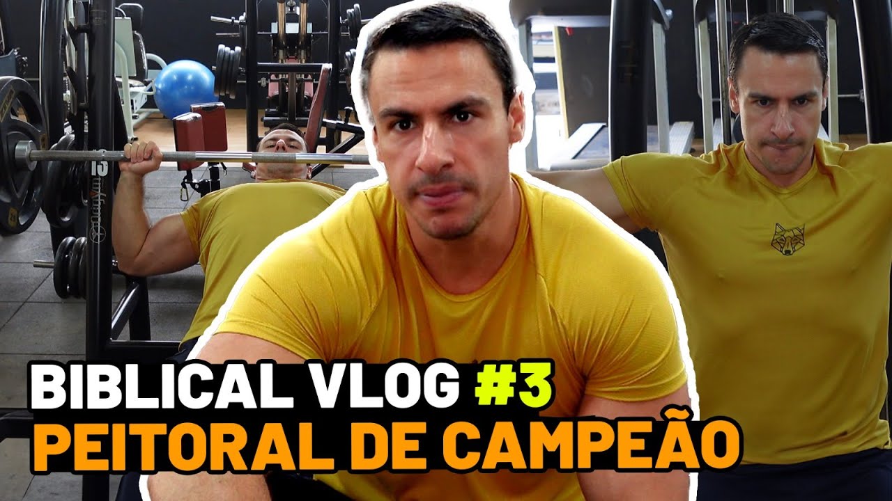 BIBLICAL VLOG #3 - PEITORAL INSANO - VAI TOMANDO