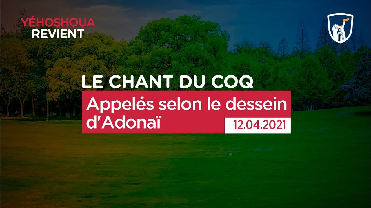 Thumbnail of video: Appelés selon le dessein d'Adonaï