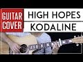 High Hopes Guitar Cover Acoustic - Kodaline 🎸 |Tabs + Chords|