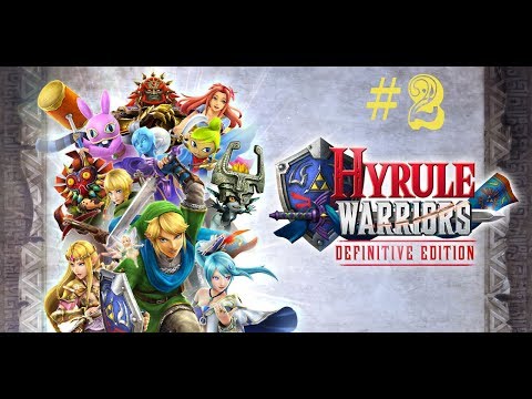 Hyrule Warriors Definitive Edition (Nintendo Switch) Walkthrough Part 2 No Commentary