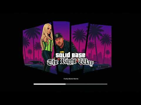 Solid Base - The Right Way (Funky Beatz Remix)