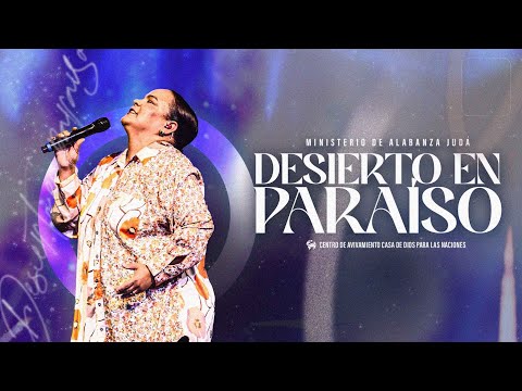 Desierto En Paraíso Iglesia Ebenezer Hon. | Pst Virginia Brito Ft  Ministerio De Alabanza Judá