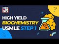 USMLE Step 1 Biochemistry 32 High Yield Topics