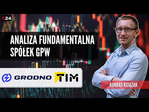 Grodno and TIM - fundamental analysis of WSE-listed companies | Review through the eyes of Konrad...