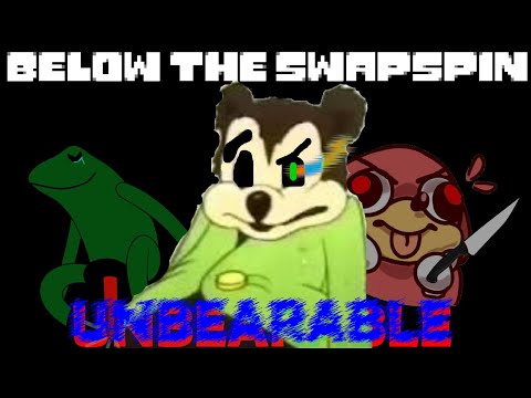 Below The SwapSpin OST#100 UNBEARABLE (credits in description!)