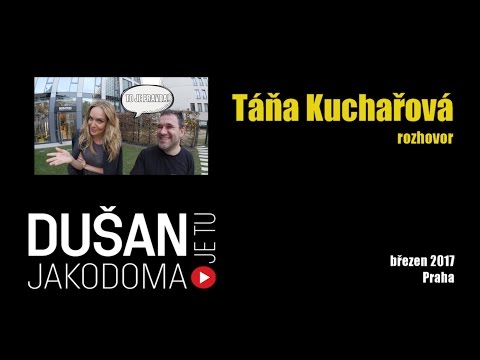 DUŠAN je tu JAKODOMA - Kde se cítí Táňa Kuchařová JAKO DOMA? | DUŠAN je tu JAKODOMA | r
