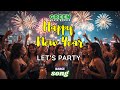 HAPPY NEW YEAR Lyrics Party Dance Song For New Year Celebration