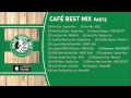 Various - Café Best Mix Album Pre-Listen - Part 2 ...