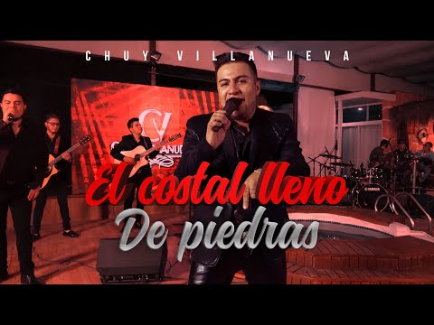 Chuy Villanueva - El Costal Lleno de Piedras Master