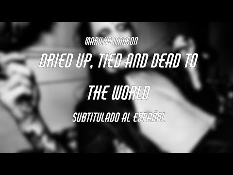 Marilyn Manson - Dried Up, Tied and Dead to the World - Sub. Español