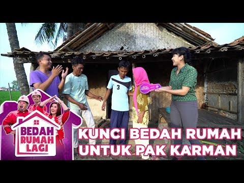 Kunci Bedah Rumah Untuk Pak Karman - Bedah Rumah Lagi