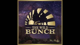 Mr. Fluffy - The Wild Bunch (New Alfons song out VERY soon)