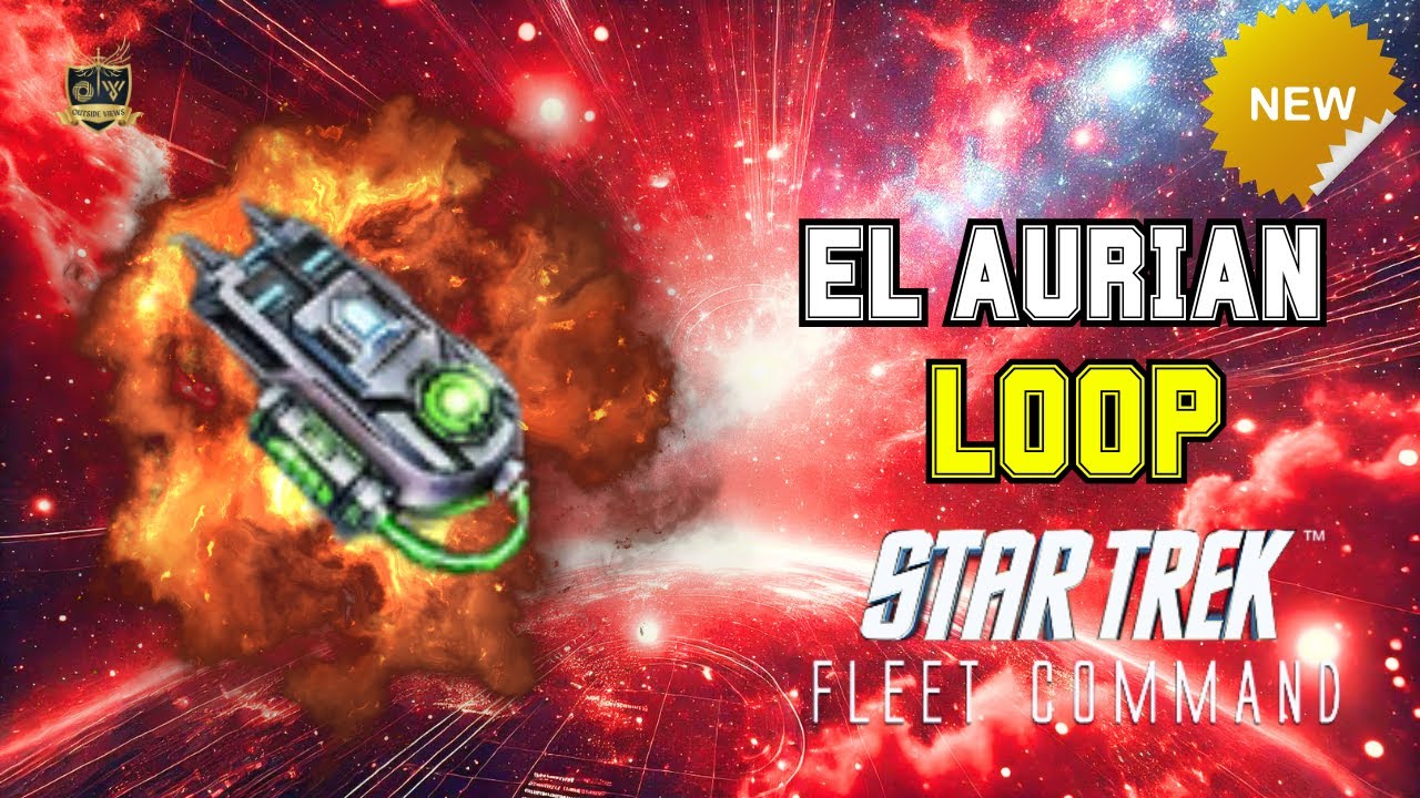 NEW! El Aurian Loop | How to Play Star Trek Fleet Command | Outside Views STFC