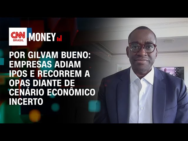 Análise: Empresas adiam IPOs e recorrem a OPAs diante de cenário econômico incerto | CNN MONEY
