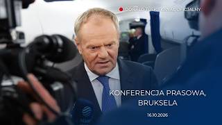 Donald Tusk: Konferencja prasowa, Bruksela, 16.10.2026