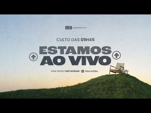 Culto ao vivo - IBB Curitiba - 04/01/2026 - 09h45