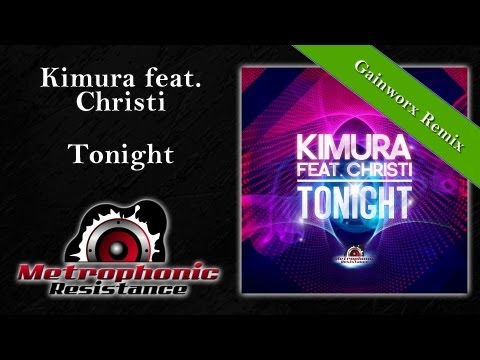 Kimura feat. Christi - Tonight (Gainworx Remix Edit)