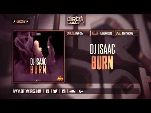 DJ Isaac - Burn (Official HQ Preview)