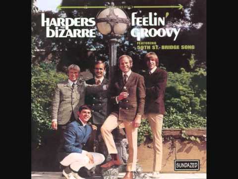 Harpers Bizarre - The 59th Street Bridge Song (Feelin'Groovy)