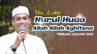 Download lagu Nurul Huda - Allah Allah Aghitsna | Terbaru Azzahir 2025 Full Lirik Arab mp3