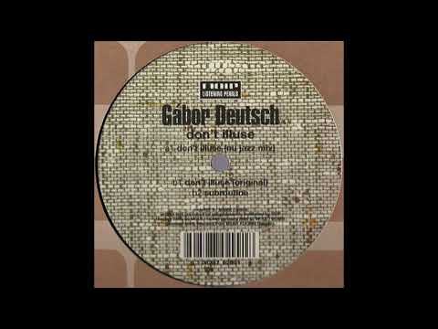 Gabor Deutsch - Don't Illuse (Original Mix)