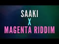 O Saki Saki X Megenta Riddim Dance Mix D Mix