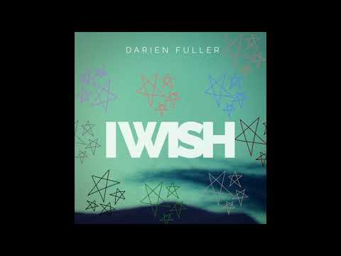 Darien Fuller - I Wish (Official Audio)