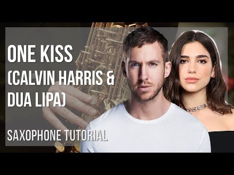 How to play One Kiss by Calvin Harris & Dua Lipa on Alto Sax (Tutorial)
