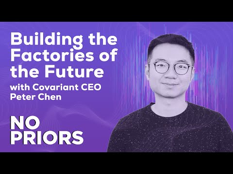 No Priors Ep. 48 | With Covariant CEO Peter Chen