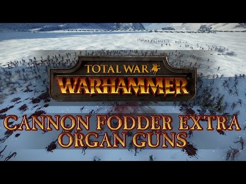 Total War: Warhammer - Cannon Fodder Extra: Zombie Horde vs Organ Guns!