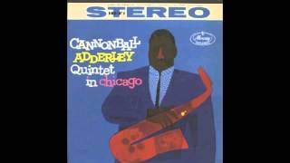 Limehouse Blues - Cannonball Adderley Quintet in Chicago