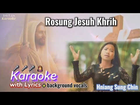 ROSUNG JESUH KHRIH🎤 KARAOKE +Background Vocals