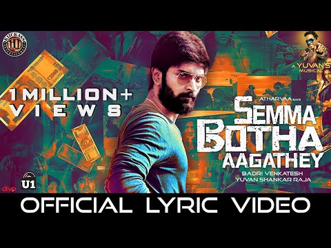 Semma Botha Aagathey - Official Jukebox | Yuvan Shankar Raja | Atharvaa | Badri Venkatesh