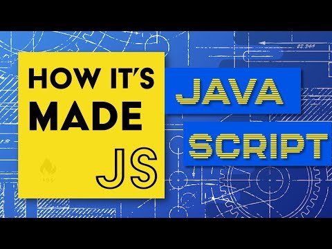 JavaScript: How It's Made