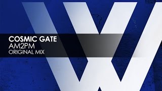 Cosmic Gate - am2pm (Extended Mix)