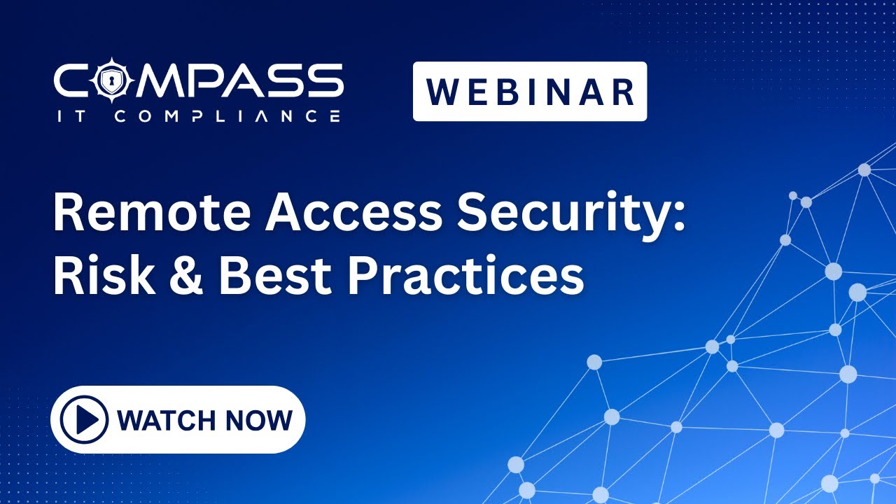 Webinar - Remote Access Security: Risks & Best Practices (Derek Boczenowski, Andrew Paull)