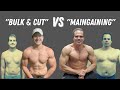 Bulking and Cutting VS Maingaining - what's BEST for Body Recomposition and Lean Muscle Gains?