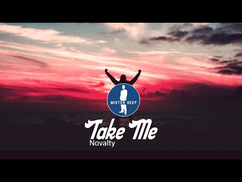 Novalty - Take Me [Deep House Music]