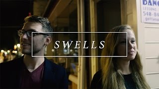 Swells Music Video