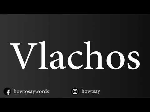How To Pronounce Vlachos