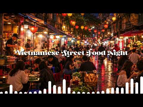Vietnamese Street Food Night