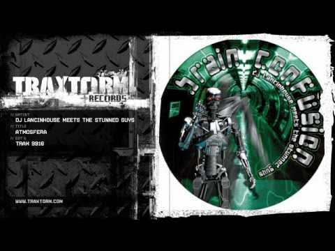 DJ Lancinhouse meets The Stunned Guys - Atmosfera (Traxtorm Records - TRAX 9916)