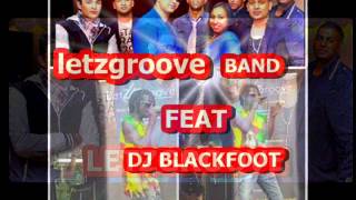 LETZGROOVE FEAT DJ BLACKFOOT - BUMPSY