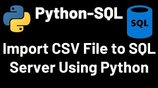 Import CSV file to SQL Server Using Python | SQL | Python