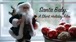 Santa Baby: A Short Holiday Film