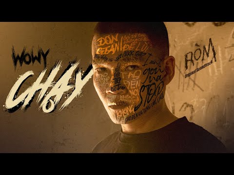 WOWY - CHẠY Official M/V (Nhạc Chủ Đề Phim Điện Ảnh RÒM Thắng Giải Liên Hoan Phim Quốc Tế)