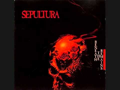 Sepultura - Beneath the Remains(remastered)