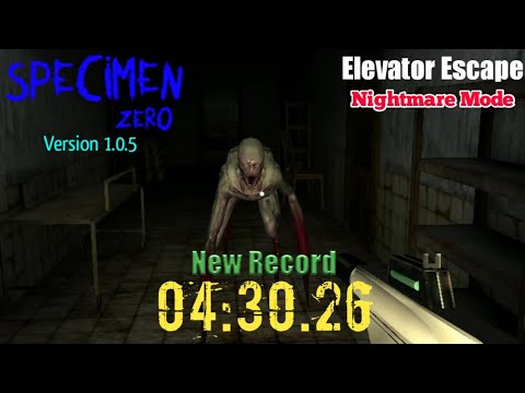 Specimen Zero Version 1.0.5 Speedrun Record: 04:30.26 In Nightmare Mode (Elevator Escape)
